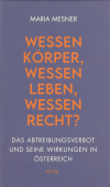 Wessen Körper, wessen Leben, wessen Recht?
